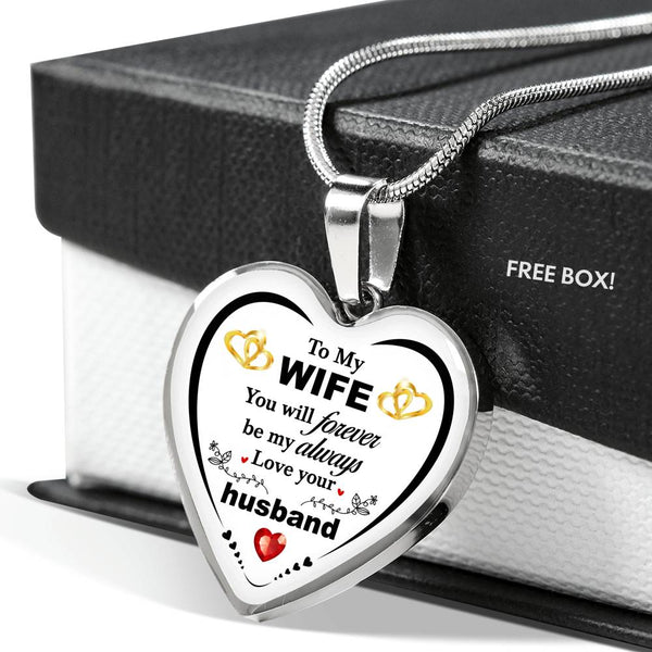 To my Wife..You will be forever necklace - Jewelled by love
