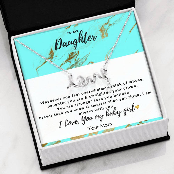 To my Daughter..Whenevr you feel overwhelmed necklace 2.0 - Jewelled by love