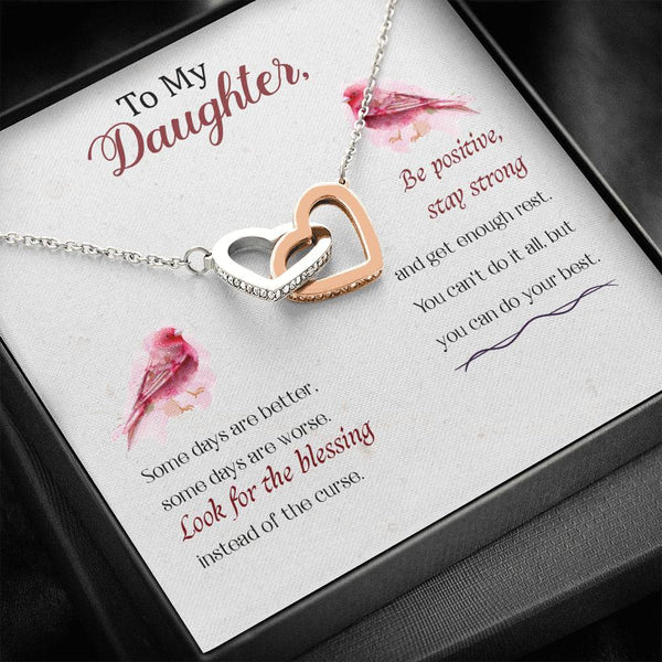 To My Daughter.....Some days are better......best - Jewelled by love