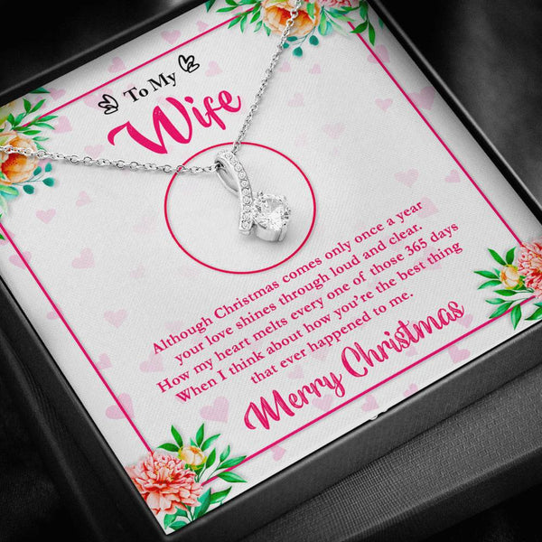 To My Wife -Although Christmas comes only once a year...ever to me - Jewelled by love