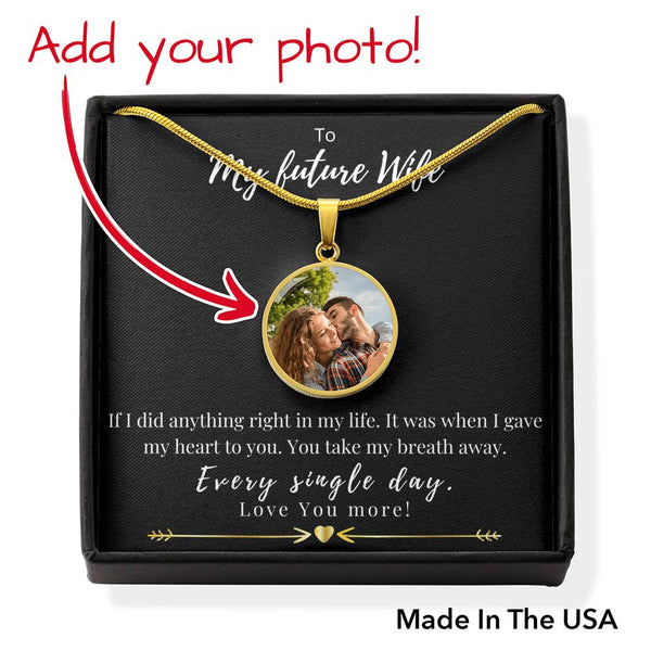 Future Wife Personalized Photo Necklace for Valentines Day.. If I did anything right - Jewelled by love
